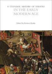 eBook, A Cultural History of Theatre in the Early Modern Age, Methuen Drama