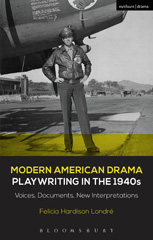 E-book, Modern American Drama : Playwriting in the 1940s, Methuen Drama