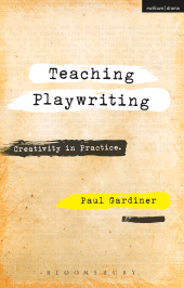 E-book, Teaching Playwriting : Creativity in Practice, Methuen Drama
