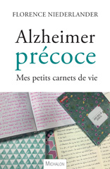 eBook, Alzheimer précoce : Mes petits carnets de vie, Niederlander, Florence, Michalon