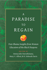 E-book, A Paradise to Regain : Post-Obama Insights from Women Educators of the Black Diaspora, Myers Education Press
