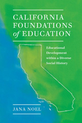 E-book, California Foundations of Education : Educational Development within a Diverse Social History, Noel, Jana, Myers Education Press