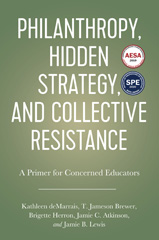 E-book, Philanthropy, Hidden Strategy, and Collective Resistance : A Primer for Concerned Educators, Myers Education Press