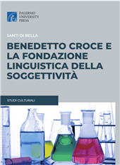 eBook, Benedetto Croce e la fondazione linguistica della soggettività, Di Bella, Santi, Palermo University Press