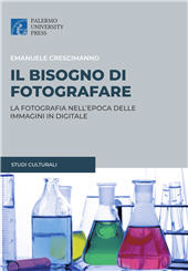 E-book, Il bisogno di fotografare : la fotografia nell'epoca delle immagini in digitale, Palermo University Press