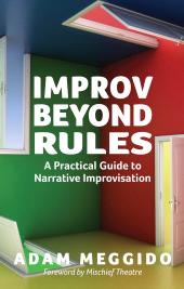E-book, Improv Beyond Rules : A Practical Guide to Narrative Improvisation, Nick Hern Books