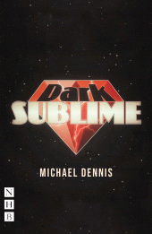 E-book, Dark Sublime, Nick Hern Books