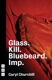 E-book, Glass. Kill. Bluebeard. Imp., Nick Hern Books