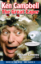 E-book, Ken Campbell: The Great Caper, Nick Hern Books