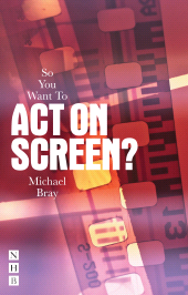 E-book, So You Want To Act On Screen?, Nick Hern Books