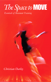 E-book, The Space to Move : Essentials of Movement Training, Nick Hern Books