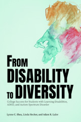 E-book, From Disability to Diversity : College Success for Students with Learning Disabilities, ADHD, and Autism Spectrum Disorder, National Resource Center for The First-Year Experience and Students in Transition