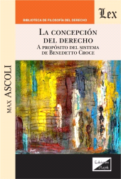 eBook, Concepción del derecho : A proposito del sistema de Benedetto Croce, Ediciones Olejnik