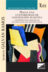 E-book, Hacia una culpabilidad de contención punitiva : A propósito proceso tecnificación discurso, Ediciones Olejnik