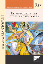 E-book, Siglo XIX y las ciencias criminales, Mantovani, Ferrando, Ediciones Olejnik