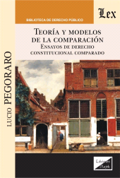 eBook, Teoría y modelos de la comparación : Ensayos de derecho constitucional, Pegoraro, Lucio, Ediciones Olejnik