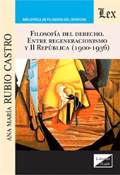 E-book, Filosofía del derecho : Entre regeneraconismo, Rubio Castro, Ana María, Ediciones Olejnik