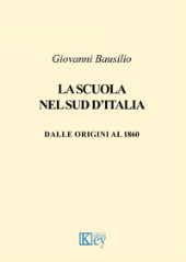 E-book, La scuola nel Sud d'Italia : dalle origini al 1860, Key editore