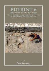 E-book, Butrint 6 : Excavations on the Vrina Plain, Reynolds, Paul, Oxbow Books