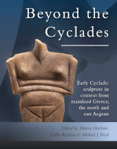 E-book, Early Cycladic Sculpture in Context from beyond the Cyclades : From mainland Greece, the north and east Aegean, Oxbow Books