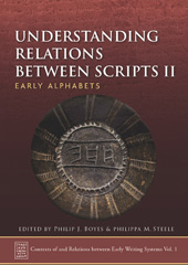 eBook, Understanding Relations Between Scripts II : Early Alphabets, Oxbow Books