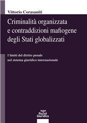 eBook, Criminalità organizzata e contraddizioni mafiogene degli Stati globalizzati : i limiti del diritto penale nel sistema giuridico internazionale, Pacini
