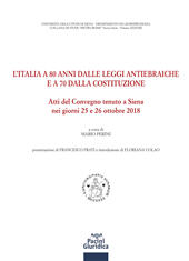 eBook, L'Italia a 80 anni dalle leggi antiebraiche e a 70 dalla Costituzione : atti del Convegno tenuto a Siena nei giorni 25 e 26 ottobre 2018, Pacini