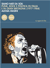 E-book, Siamo nati da soli : punk, rock e politica in Italia e in Gran Bretagna (1977-1984), Masini, Alessia, Pacini