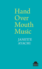 E-book, Hand Over Mouth Music, Ayachi, Janette, Pavilion Poetry