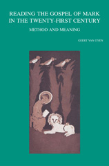 E-book, Reading the Gospel of Mark in the Twenty-First Century : Method and Meaning, Peeters Publishers