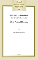 E-book, From Ephphatha to Deaf Pastors : Deaf Pastoral Ministry, Broesterhuizen, M., Peeters Publishers