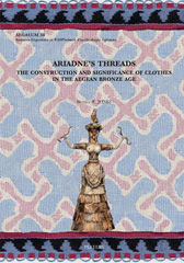 eBook, Ariadne's Threads : The Construction and Significance of Clothes in the Aegean Bronze Age, Peeters Publishers
