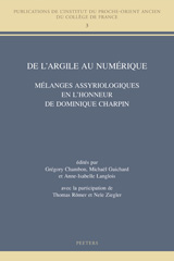 E-book, De l'Argile au Numerique : Melanges assyriologiques en l'honneur de Dominique Charpin, Peeters Publishers