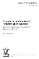 E-book, Discours des personnages feminins chez Seneque : Approches logometriques et contrastives d'un corpus theatral, Peeters Publishers