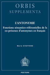eBook, L'antonymie : Fonctions semantico-referentielles de la co-presence d'antonymes en francais, Peeters Publishers