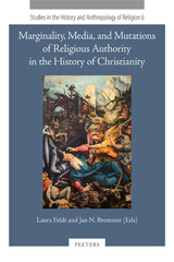 E-book, Marginality, Media, and Mutations of Religious Authority in the History of Christianity, Peeters Publishers