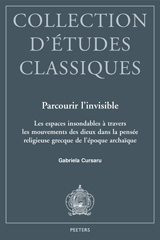 eBook, Parcourir l'invisible : Les espaces insondables a travers les mouvements des dieux dans la pensee religieuse grecque de l'epoque archaique, Peeters Publishers
