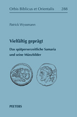 E-book, Vielfaltig gepragt : Das spatperserzeitliche Samaria und seine Munzbilder, Wyssmann, P., Peeters Publishers