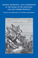 eBook, Writing, Rewriting, and Overwriting in the Books of Deuteronomy and the Former Prophets : Essays in Honor of Cynthia Edenburg, Peeters Publishers