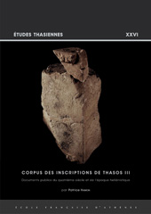 E-book, Corpus des inscriptions de Thasos III : Documents publics du quatrieme siecle et de l'epoque hellenistique, Peeters Publishers
