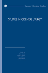 eBook, Studies in Oriental Liturgy : Proceedings of the Fifth International Congress of the Society of Oriental Liturgy, New York, 10-15 June 2014, Peeters Publishers