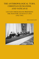 E-book, The Anthropological Turn, Christian Humanism, and Vatican II : Louvain Theologians Preparing the Path for 'Gaudium et spes' (1942-1965), Peeters Publishers