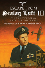 E-book, Escape from Stalag Luft III : The True Story of My Successful Great Escape: The Memoir of Bob Vanderstok, Vanderstok, Bram, Pen and Sword