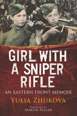 E-book, Girl With A Sniper Rifle : An Eastern Front Memoir, Zhukova, Yulia, Pen and Sword