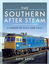 E-book, The Southern After Steam : A Vision in Blue and Grey, Pen and Sword
