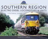 E-book, Southern Region Electro Diesel Locomotives and Units : A Pictorial Survey, Pen and Sword