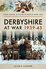 E-book, Derbyshire at War 1939-45, Cooper, Glynis, Pen and Sword