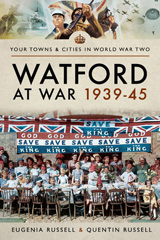 E-book, Watford at War 1939-45, Russell, Eugenia, Pen and Sword