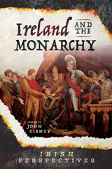 E-book, Ireland and the Monarchy, Pen and Sword