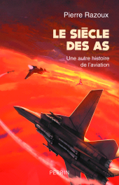 E-book, Le siècle des As (1915-1988), Éditions Perrin